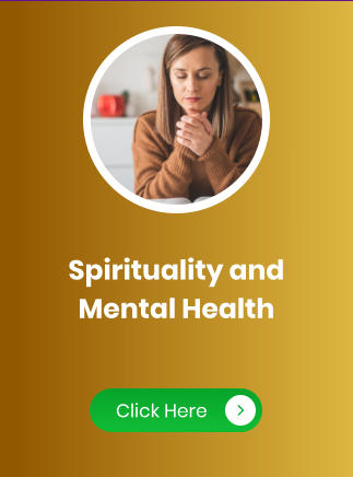 Spirituality and Mental Health Click Here